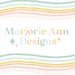 Owner of <a href='https://www.etsy.com/shop/MarjorieAnnDesigns?ref=l2-about-shopname&from_page=listing' class='wt-text-link'>MarjorieAnnDesigns</a>