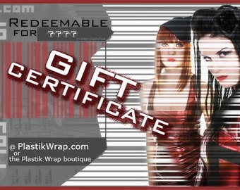 Gift certificate to us at Plastik Wrap stores. 50.00 USD