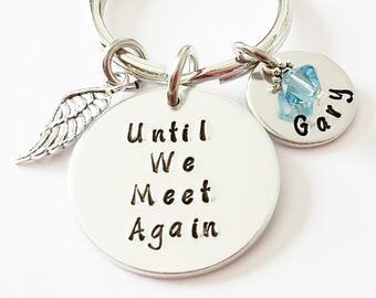Memorial Keychain - Until We Meet Again, Remembrance Keychain, Bereavement Gift, Sympathy Gift, Memory of Best Friend, Memory Keychain