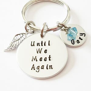 Memorial Keychain - Until We Meet Again, Remembrance Keychain, Bereavement Gift, Sympathy Gift, Memory of Best Friend, Memory Keychain