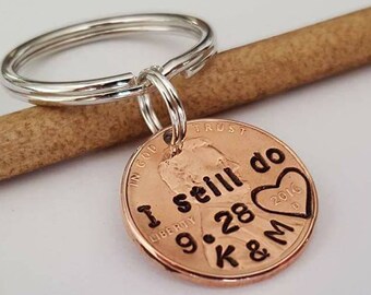 I Still Do - Penny Keychain, Husband Anniversary Gift, 1 yr anniversary gift, 7 year anniversary, Personalized Gift For Him, Stamped Penny