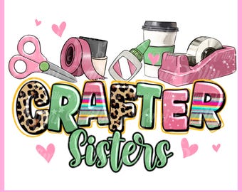 Crafter Sisters PNG: Craft Business Sublimation Print (Digital Download)