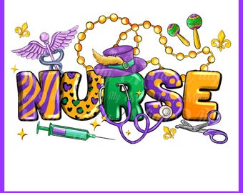 May include: A colorful graphic design featuring the word "NURSE" with Mardi Gras themed decorations. The letters are decorated with purple, green, and gold colors, and include a stethoscope, a syringe, a pair of scissors, and a Mardi Gras mask.