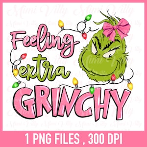 Feeling Extra Grinchy Today PNG, Grinch ChristmaS PNG, Retro Christmas png, Christmas png, Retro Christmas Shirt png, Instant Download
