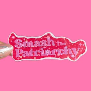Sticker Smash the Patriarchy– Autocollant brillant fait main | Féministe, phrase, Idéal pour carnet, ordinateur, journaling, cadeau