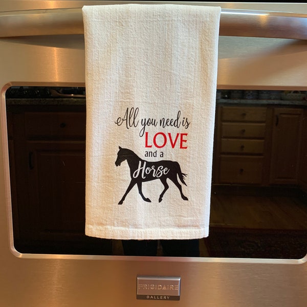 All you need is Love a Horse kitchen towel. Pet Theme Tea Towels, Dish Towels, Hand Towels.