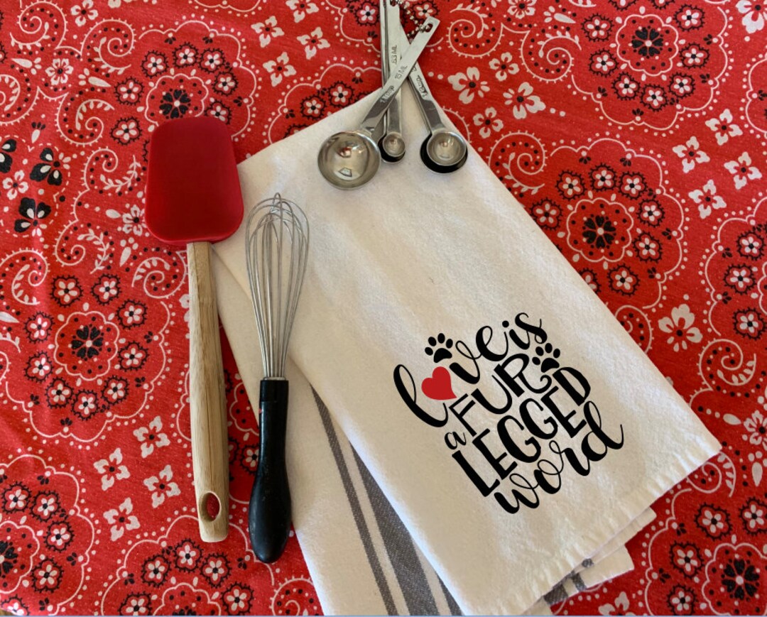 Love is a 4 Legged Word Kitchen Towel. Pet Theme Tea Towels Etsy