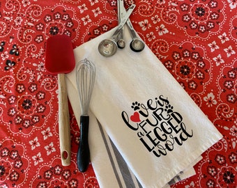 Love is a 4 legged word- kitchen towel. Pet Theme Tea Towels, Dish Towels, Hand Towels.