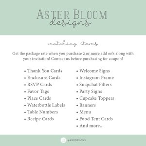 Op de afbeelding: Een groene en witte afbeelding met de tekst "ASTER BLOOM designs" in zwart. De tekst "matching items" is in zwart en cursief. De afbeelding geeft een lijst met verschillende items die samen met een uitnodiging kunnen worden gekocht, zoals bedankkaartjes, welkomstborden, Instagram-frames, Snapchat-filters, feestborden, cupcake-toppers, banners, menu's, voedseltentkaarten en meer. De tekst "Get the package rate when you purchase 2 or more add on's along with your invitation! Contact us before purchasing for coupon!" is in zwart. De tekst "@ABNDESIGNS" is in zwart.
