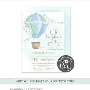 May include: A blue and green hot air balloon with white trim and a basket. The balloon is surrounded by white and yellow flowers. The text "Oh the places you'll go!" is written in gold lettering. The text "Join us for a baby shower honoring Evelyn Martinez" is written in black lettering. The date and time of the event are listed below. The text "Personalize with Coril" is written in white lettering on a black circle with a gear icon.