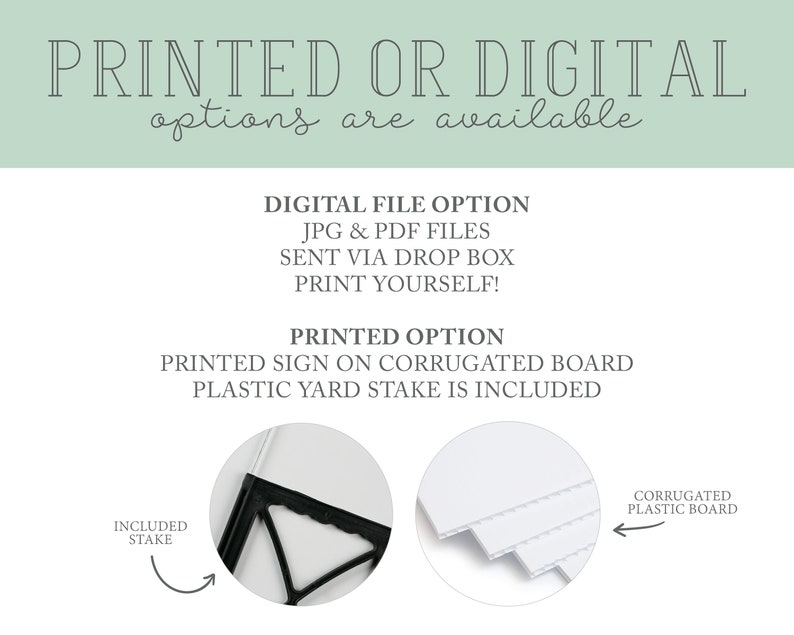 Peut inclure: Options d'impression ou num&eacute;riques pour une pancarte. L'option num&eacute;rique comprend des fichiers JPG et PDF envoy&eacute;s via Dropbox. L'option imprim&eacute;e est une pancarte sur carton ondul&eacute; avec un piquet de jardin en plastique inclus.