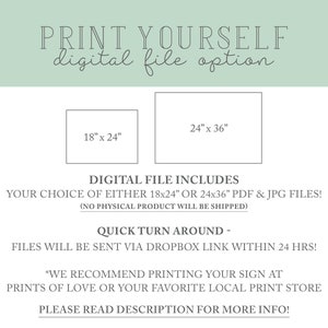 Peut inclure: T&eacute;l&eacute;chargement de fichier num&eacute;rique pour une pancarte imprimable. Choisissez entre deux tailles&nbsp;: 18x24 pouces ou 24x36 pouces. Le fichier comprend les formats PDF et JPG.  "PRINT YOURSELF digital file option" est &eacute;crit en haut de l'image.