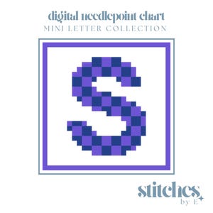 May include: Digital needlepoint chart featuring a pixelated letter "S" in shades of purple and blue. The design is set within a square frame with a purple border, and the text "DIGITAL NEEDLEPOINT CHART MINI LETTER COLLECTION" is at the top.