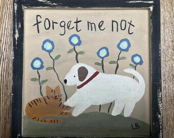 PRIMITIVE DOG & CAT Sign/Original Wood Hand Painting/Forget Me Not