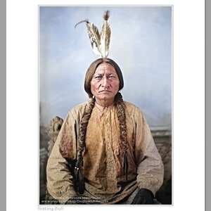 Sitting Bull, Professionally Restored Large Photograph of Vintage Legendary Native American Indian Lakota Sioux Chief Warrior Sitting Bull Color