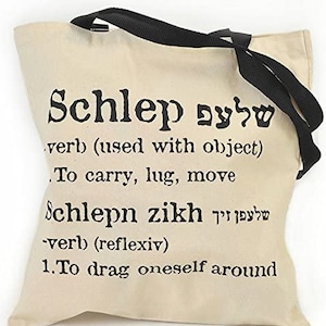 The ORIGINAL Schlep ( carry) Tote Bag, Yiddish -15 in X 15 in, mid weight cotton canvas tote bag with closure fun Tote bag for women