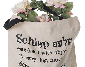 The ORIGINAL Schlep ( carry in Yiddish ) Tote Bag