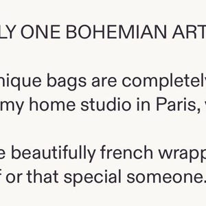 May include: A white background featuring black text that reads: More: IKABAGS ONLY ONE BOHEMIAN ARTISAN WOMAN ! Eco friendly unique bags are completely handmade from by me in my home studio in Paris, without using helpers. They will arrive beautifully french wrapped ready to gift to yourself or that special someone.