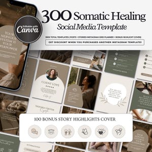 May include: A digital collection of 300 Somatic Healing social media templates featuring earthy tones, minimalist typography, and various layouts for posts and stories. Includes a Canva-editable interface, bonus highlight covers, and text.