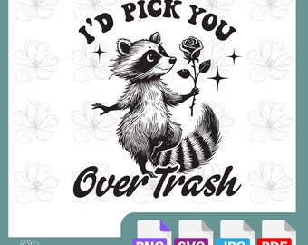 I’d Pick You Over Trash | Funny Valentine’s Day SVG Design | DIY Love Crafts | Cricut & Silhouette | Humorous Romantic | DigitalDownload