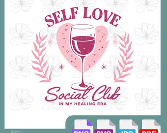 Self Love Social Club | In My Healing Era SVG Design | Empowering Cut File | DIY Love Crafts | Cricut & Silhouette | Valentine's Day Design