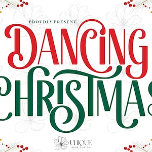 May include: A festive Christmas design with the text "Dancing Christmas" in red and green lettering with a stylized font. The text is surrounded by white flowers and green pine branches with red berries.