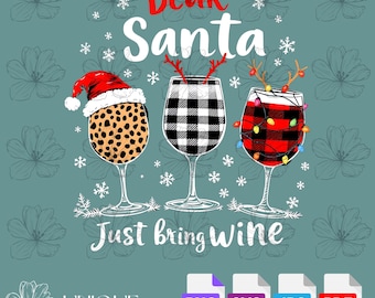 Dear Santa Just Bring Wine | Funny Christmas SVG | Holiday Digital Cut File | DIY Festive Crafts| Cricut & Silhouette | Christmas decoration