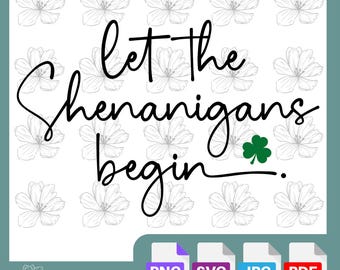 Let the Shenanigans Begin | St. Patrick’s Day SVG Design | Fun Irish Cut File | DIY Shamrock Crafts | Cricut & Silhouette | DigitalDownload