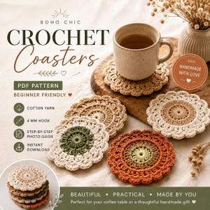 May include: A set of round, scalloped-edge crochet coasters in various earth tones including cream, tan, olive green, and rust. The image includes text reading BOHO CHIC CROCHET COASTERS, PDF PATTERN, BEGINNER FRIENDLY, COTTON YARN, 4 MM HOOK, and HANDMADE WITH LOVE.