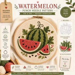 May include: A punch needle pattern featuring a watermelon design in a wooden embroidery hoop. The design includes a whole watermelon, a slice, and leaves on a cream background. Text includes WATERMELON PUNCH NEEDLE PATTERN, PDF & PNG, INSTANT DOWNLOAD, and step-by-step guide details.