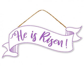 15" Wooden Sign: He Is Risen Banner