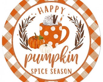 12" Metal Sign: Happy Pumpkin Spice Season