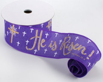 Sold By The Yard ** Listing is for 1 Yard ** 2 1/2" "He Is Risen Wired Ribbon": Purple