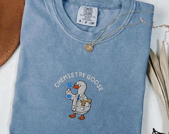 Embroidered Chemistry Goose T-Shirt, Comfort Colors Funny Science Tee