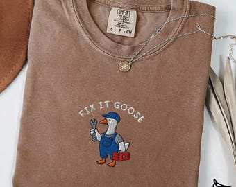 Embroidered Handyman Goose  Shirt, Comfort Colors Fix It Goose Tee