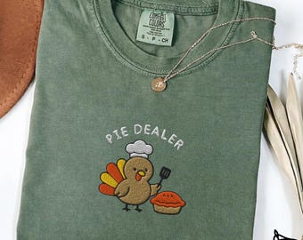 Embroidered Turkey Pie Dealer Shirt, Comfort Colors Thanksgiving Tee