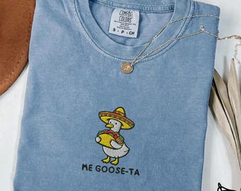 Mexican Goose Embroidered T-Shirt, Comfort Colors 1717, Funny Goose Tee