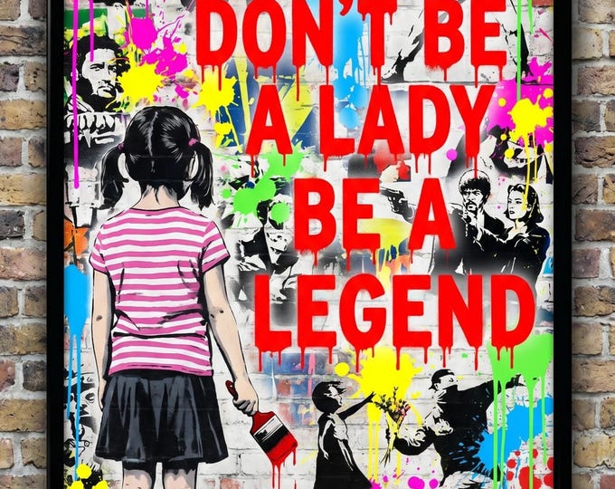 Banksy Canvas Wall Art, Don't Be a Lady be a Legent:  Modern Living Room Print