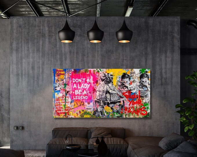 Banksy Street Art Canvas Print: "Don't Be a Lady Be a Legend" Graffiti Decor