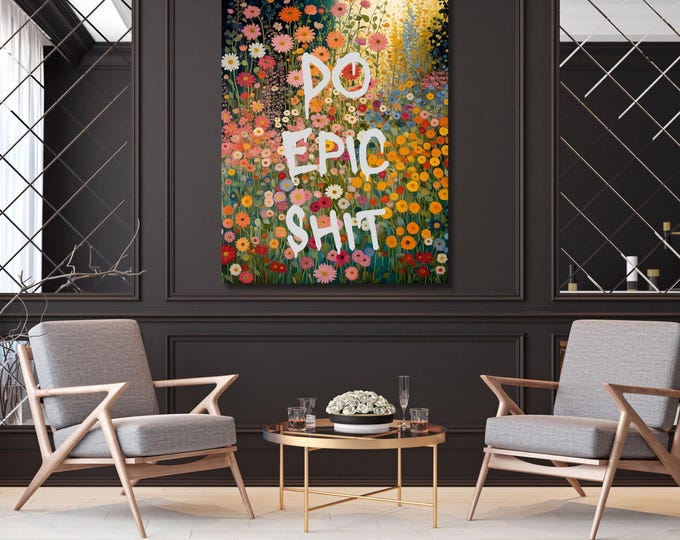 Do Epic Shit Floral Canvas Wall Art, Motivational Graffiti