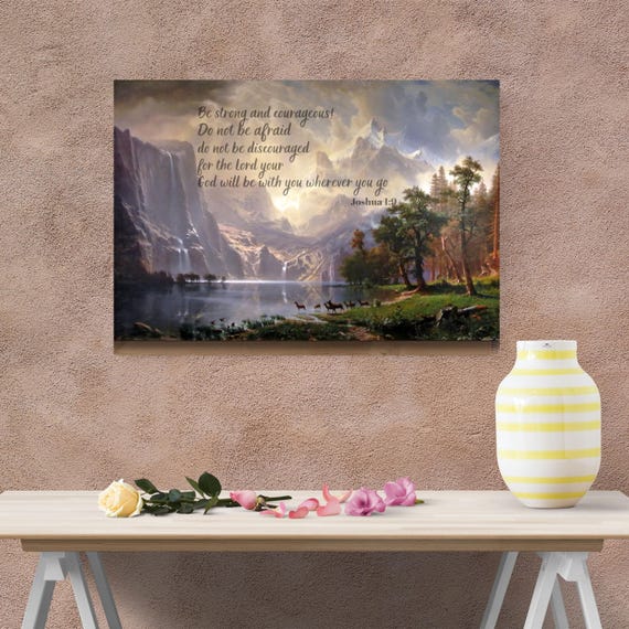 Joshua 1:9 Scripture Canvas Art, Albert Bierstadt Mountain Landscape, Be Strong and Courageous Wall Decor, Christian Fine Art Print