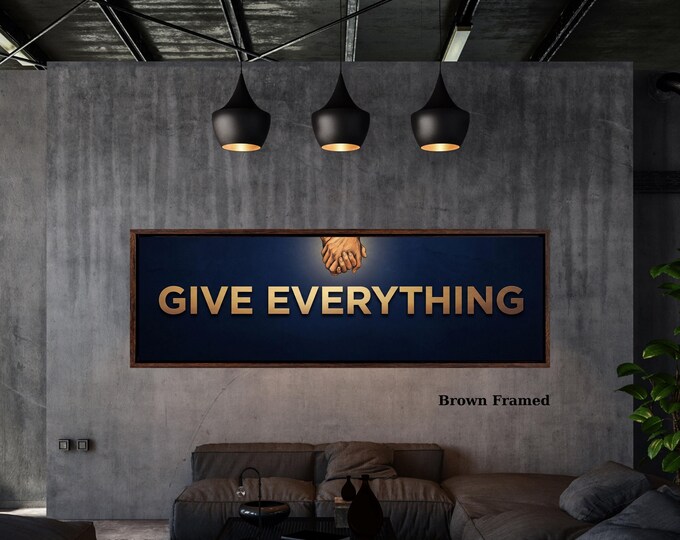 Panoramic Give Everything Motivational Quote Canvas – Office Decor Wall Art, Inspirational Typography Print