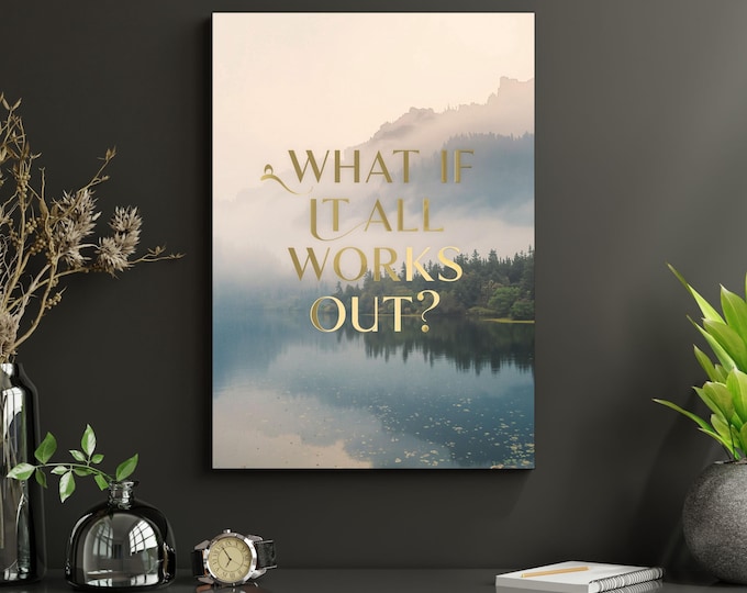 What If It All Works Out Canvas Wall Art – Positive Quote Minimalist Print, Neutral Bedroom Decor
