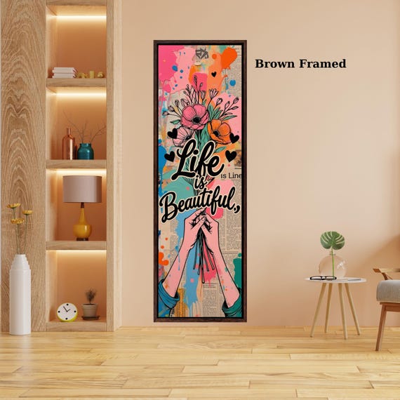 Life Is Beautiful Long Narrow Canvas – Vertical Graffiti Wall Art – Modern Banksy Style Street Art Print for Hallway or Small Wall Spaces