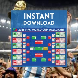 May include: A blue wall chart with the text "INSTANT DOWNLOAD" and "2026 FIFA WORLD CUP WALLCHART". The chart shows a bracket with team flags and match details, ideal for following the tournament.