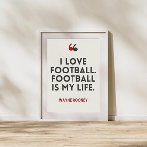 Football Quote Print, Wayne Rooney Print, Gifts for him, Football Gifts, Wall Art, Christmas gift ideas, Motivational Quotes, Football
