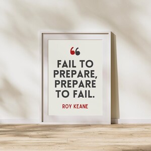 Football Quote Print, Roy Keane Print, Gifts for him, Football Gifts, Wall Art, Christmas gift ideas, Motivational Quotes, Football