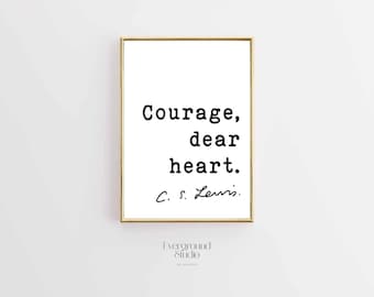 C.S. Lewis Quote Print, Courage Dear Heart, Typography Art (Digital Download)