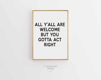 Funny Southern Quote Print | All Y'all Are Welcome (Digital Download)