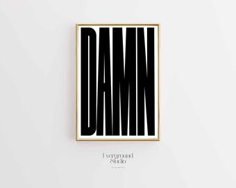 DAMN Typography Art Print | Minimalist Wall Decor (Digital Download)
